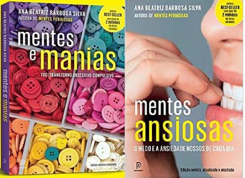 Kit 2 Livros Ana Beatriz Barbosa Mentes E Manias + Ansiosas, De Ana Beatriz Barbosa Silva. Editorial Principium, Edición 2 Edição En Português