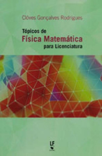 Topicos De Fisica Matematica Para Licenciatura