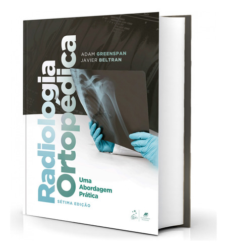 Livro Radiologia Ortopédica Uma Abordagem Prática, 7ª Edição 2023