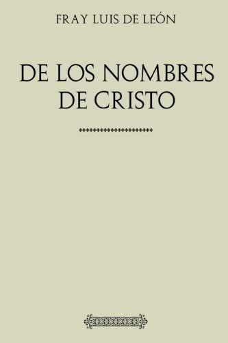 Libro: Colección Fray Luis De León. De Los Nombres De Cristo