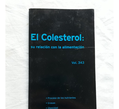 El Colesterol Su Relacion Con La Alimentacion Dr Jorge Mano