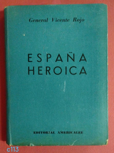 General Vicente Rojo / España Heroica