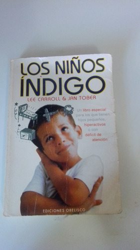 Los Niños Indigos. Autores Lee Carroll & Jan Tober