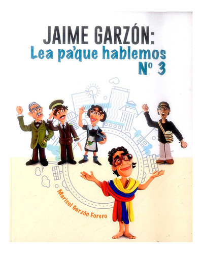 Libro Jaime Garzón: Lea Pa'que Hablemos N° 3