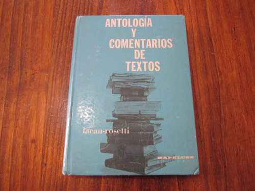 Antología Y Comentarios De Textos - Lacau-rosetti 