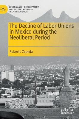 Libro The Decline Of Labor Unions In Mexico During The Ne...