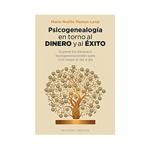 Psicogenealogia En Torno Al Dinero Y Al Exito -psicologia-
