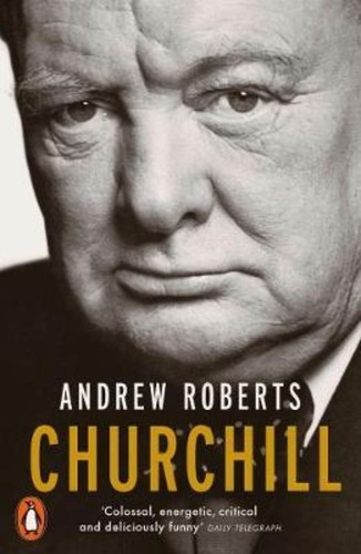 Churchill : Walking With Destiny, De Andrew Roberts. Editorial Penguin Books Ltd En Inglés