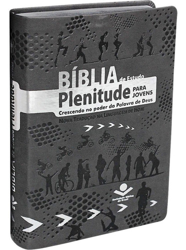 Bíblia de Estudo Plenitude para Jovens: Nova Tradução na Linguagem de Hoje (NTLH), de Sociedade Bíblica do Brasil. Editora Sociedade Bíblica do Brasil, capa dura em português, 2015