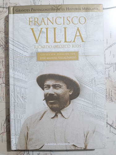 Francisco Villa. Ricardo Orozco Ríos 