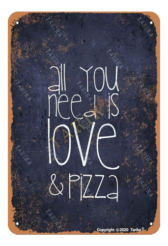 All You Need Is Love And Pizza Tin Retro Look 7.9 X 11.8