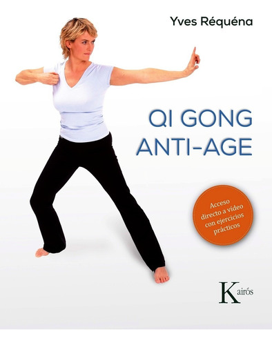 Qi Gong Anti Age - Yves Requena - Libro Nuevo + Envio Rapido