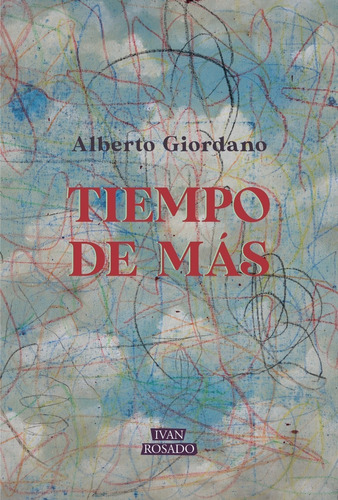 Tiempo De Mas Alberto Giordano Ivan Rosado Witolda San Telmo