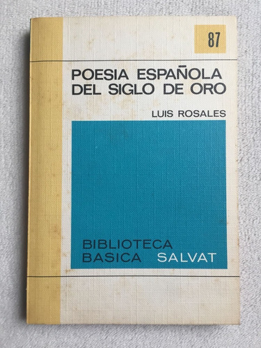 Poesía Española Del Siglo De Oro. Luis Rosales
