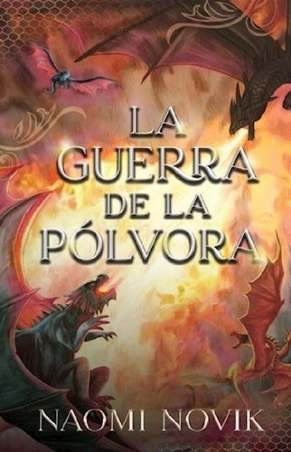 La Guerra De La Polvora - Naomi Novik - Umbriel