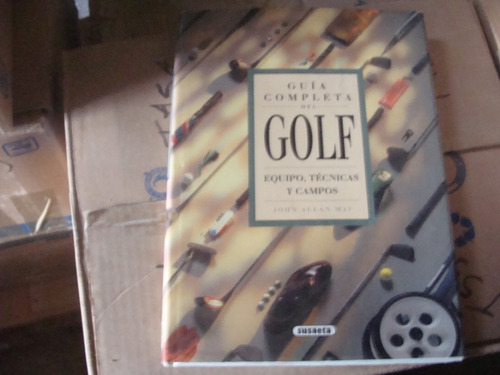 Guia Completa Del Golf , Equipo , Tecnicas Y Campos , Año 19