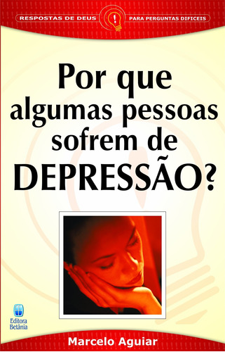 Livro Por Que Algumas Pessoas Sofrem De Depressão?