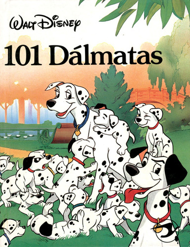 Cuentos De Disney - 101 Dálmatas - Clásicos Ilustrados