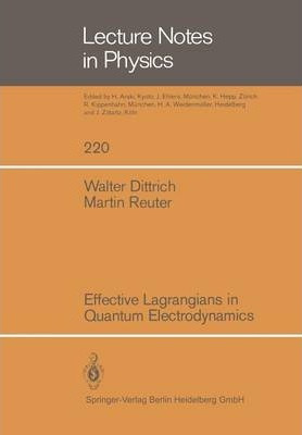 Libro Effective Lagrangians In Quantum Electrodynamics - ...