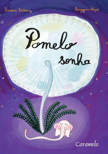 Pomelo sonha, de Badescu, Ramona. Série Pomelo Editora Somos Sistema de Ensino, capa dura em português, 2014