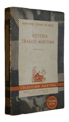 Bernardo Gomes De Brito. Historia Trágico-marítima. A&-.