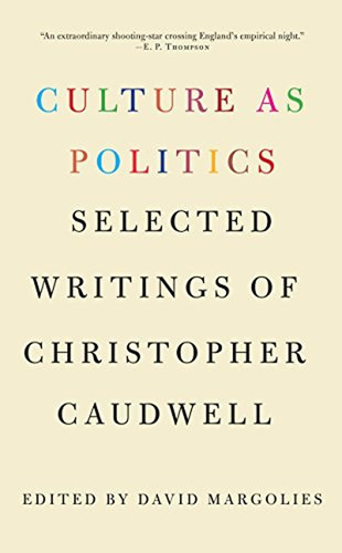 Culture As Politics: Selected Writings Of Christopher Caudwe