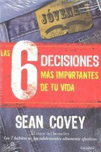 6 Decisiones Mas Importantes De Tu Vida,las - Covey,sean