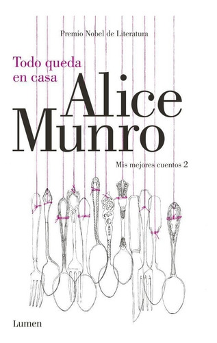 Todo Queda En Casa 2 Alice Munro Lumen España