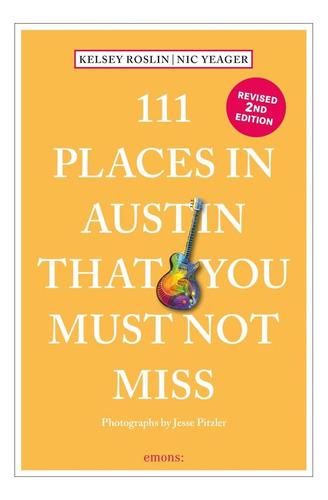 Livro: 111 Places In Austin That You Must Not Miss (111 Places In .... That You Must Not Miss)