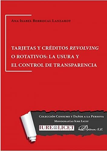 Tarjetas Y Créditos Revolving O Rotativos. La Usura Y El Con