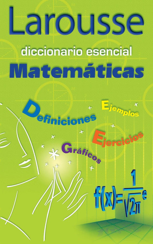 Diccionario Esencial De Matematicas, De Ediciones Larousse. Editorial Larousse, Tapa Blanda, Edición 1 En Español, 2019