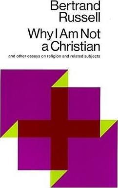 Why I Am Not A Christian, And Other Essays On Religion An...