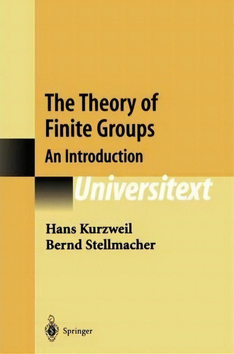 The Theory Of Finite Groups : An Introduction, De Hans Kurzweil. Universitext, Vol. 1. Editorial Springer-verlag New York Inc., Tapa Dura En Inglés