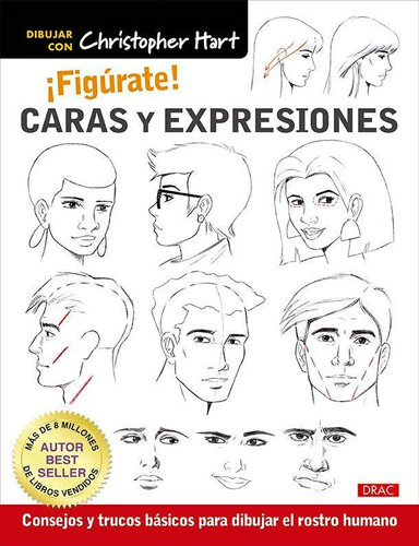 Libro: Figurate Caras Y Expresiones. Hart, Christopher. Edit