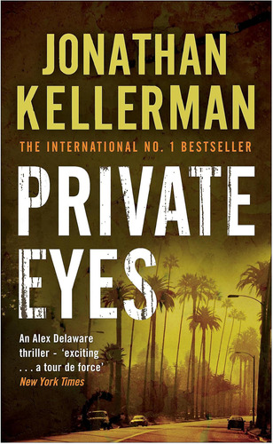 Libro: Private Eyes (alex Delaware Series, Book 6): An