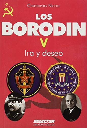Los Borodin V (ira Y Deseo): Los Borodin V (ira Y Deseo), De Nicole Christopher. Editorial Selector, Tapa Blanda, Edición 2013 En Español, 2013