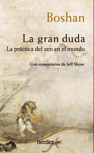 Gran Duda. La Práctica Del Zen En El Mundo, La