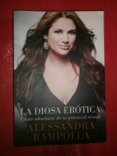 La Diosa Erótica - Alessandra Rampolla Ed. Sudamericana Exc!