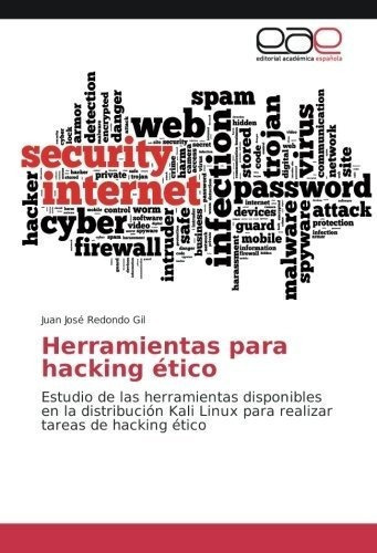 Herramientas Para Hacking Etico Estudio De Las..., De Redondo Gil, Juan José. Editorial Academica Española En Español