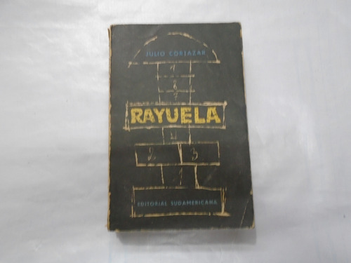 Rayuela - 4ª Ed. - Julio Cortázar - Sudamericana