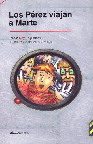 Los Pérez Viajan A Marte - Pablo Roy Leguisamo
