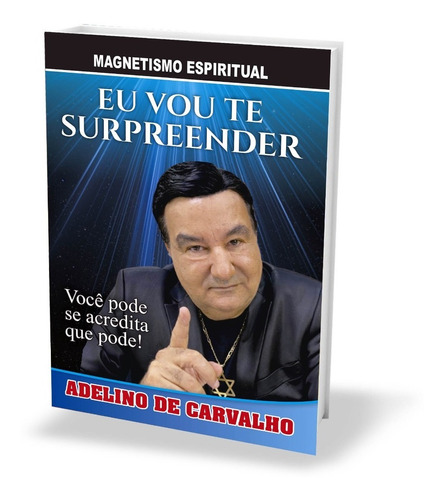 Livro - Eu Vou Te Surpreender | Adelino De Carvalho