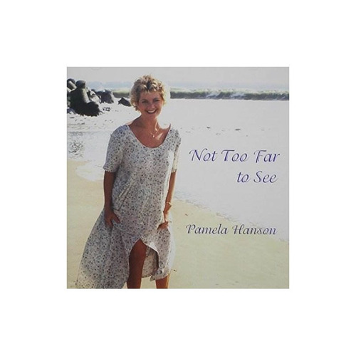 Hanson Pamela Not Too Far To See Usa Import Cd Nuevo