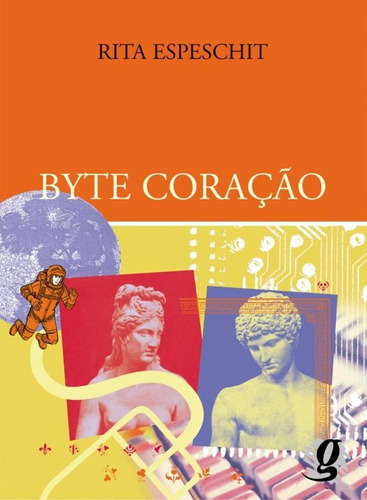 Byte Coracao - 4ª Ed, De Espeschit, Rita. Editora Global, Capa Brochura, Edição 4 Em Português