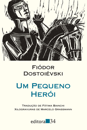 Um pequeno herói, de Dostoievski, Fiódor. Série Coleção Leste Editora 34 Ltda., capa mole em português, 2015