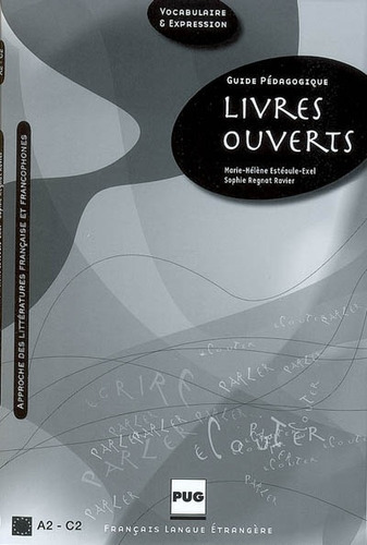 Livres Ouverts A2 - C2: Guide Pédagogique - Marie-hã©lã¨ne E
