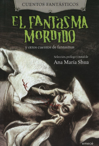 El Fantasma Mordido, De Shua, Ana María. Editorial Emecé, Tapa Blanda En Español, 2010