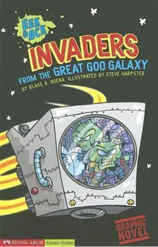 Invaders From The Great Goo Galaxy - Blake A Hoena (paper...