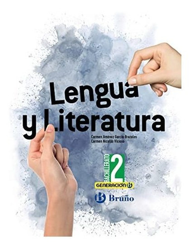 Generación B Lengua Y Literatura 2 Bachillerato - 9788469631