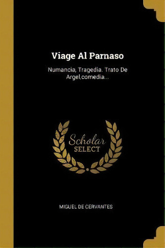 Viage Al Parnaso, De Miguel De Cervantes. Editorial Wentworth Press, Tapa Blanda En Español